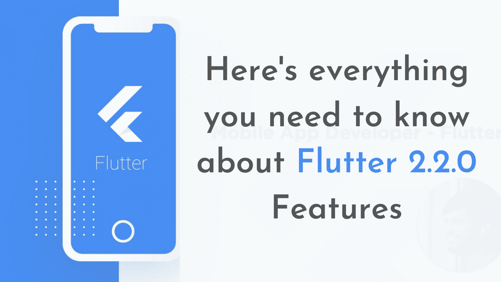 Here's everything you need to know about Flutter 2.2.0 Features ...
