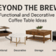 Beyond the Brew Functional and Decorative Coffee Table Ideas